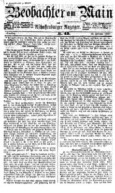 Beobachter am Main und Aschaffenburger Anzeiger Samstag 22. Februar 1868