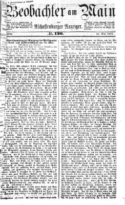 Beobachter am Main und Aschaffenburger Anzeiger Sonntag 24. Mai 1868