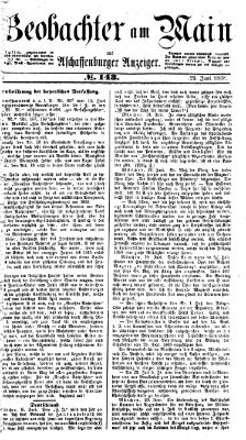 Beobachter am Main und Aschaffenburger Anzeiger Dienstag 23. Juni 1868