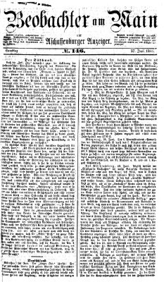 Beobachter am Main und Aschaffenburger Anzeiger Samstag 27. Juni 1868