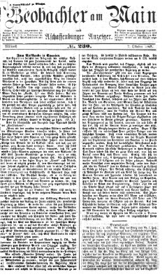 Beobachter am Main und Aschaffenburger Anzeiger Mittwoch 7. Oktober 1868