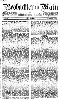 Beobachter am Main und Aschaffenburger Anzeiger Dienstag 27. Oktober 1868