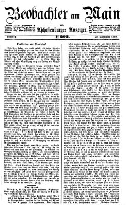 Beobachter am Main und Aschaffenburger Anzeiger Mittwoch 22. Dezember 1869