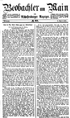 Beobachter am Main und Aschaffenburger Anzeiger Mittwoch 6. April 1870