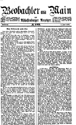 Beobachter am Main und Aschaffenburger Anzeiger Mittwoch 1. Juni 1870