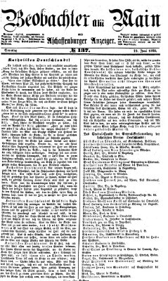 Beobachter am Main und Aschaffenburger Anzeiger Sonntag 19. Juni 1870