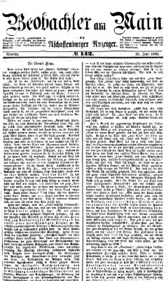 Beobachter am Main und Aschaffenburger Anzeiger Sonntag 26. Juni 1870