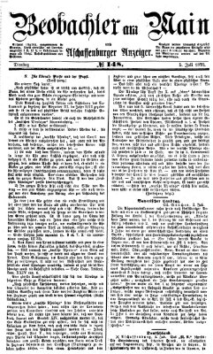 Beobachter am Main und Aschaffenburger Anzeiger Dienstag 5. Juli 1870