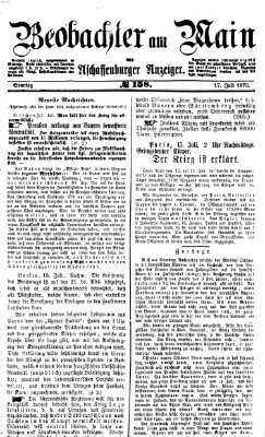 Beobachter am Main und Aschaffenburger Anzeiger Sonntag 17. Juli 1870