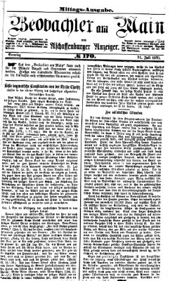 Beobachter am Main und Aschaffenburger Anzeiger Sonntag 31. Juli 1870