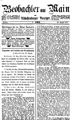 Beobachter am Main und Aschaffenburger Anzeiger Freitag 26. August 1870