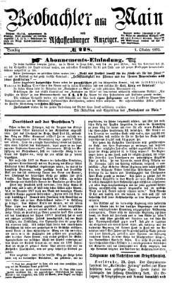 Beobachter am Main und Aschaffenburger Anzeiger Samstag 1. Oktober 1870