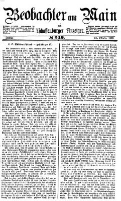 Beobachter am Main und Aschaffenburger Anzeiger Freitag 21. Oktober 1870