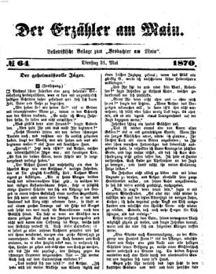 Der Erzähler am Main (Beobachter am Main und Aschaffenburger Anzeiger) Dienstag 31. Mai 1870