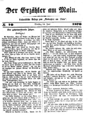 Der Erzähler am Main (Beobachter am Main und Aschaffenburger Anzeiger) Dienstag 14. Juni 1870