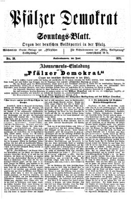 Deutscher Demokrat (Pfälzische Volkszeitung) Sonntag 26. Juni 1870