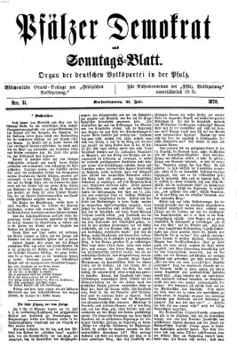 Deutscher Demokrat (Pfälzische Volkszeitung) Sonntag 31. Juli 1870