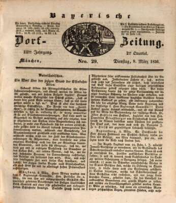 Die Bayerische Dorfzeitung (Münchener Bote für Stadt und Land) Dienstag 8. März 1836