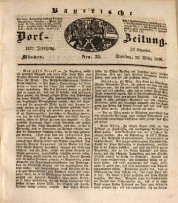 Die Bayerische Dorfzeitung (Münchener Bote für Stadt und Land) Dienstag 22. März 1836