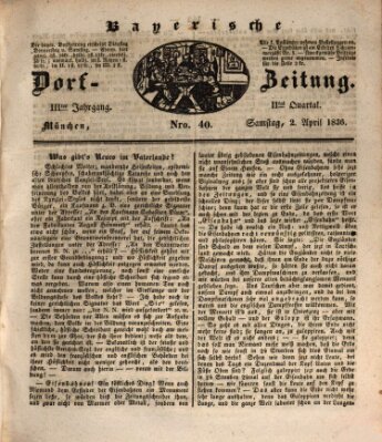 Die Bayerische Dorfzeitung (Münchener Bote für Stadt und Land) Samstag 2. April 1836