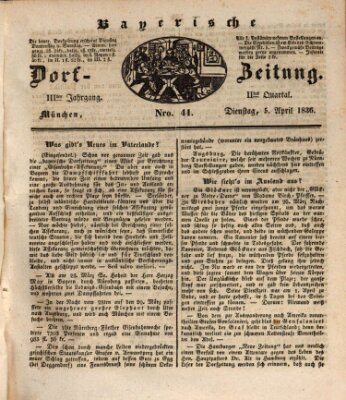 Die Bayerische Dorfzeitung (Münchener Bote für Stadt und Land) Dienstag 5. April 1836