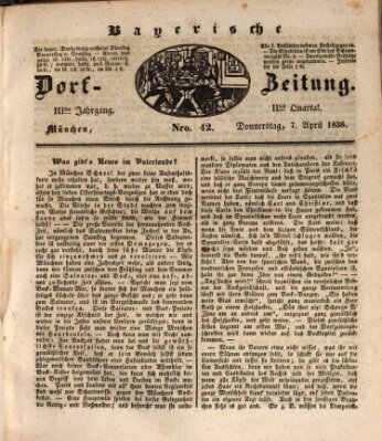 Die Bayerische Dorfzeitung (Münchener Bote für Stadt und Land) Donnerstag 7. April 1836