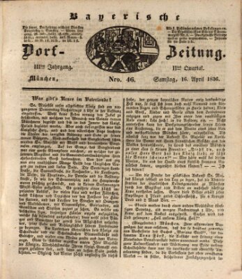 Die Bayerische Dorfzeitung (Münchener Bote für Stadt und Land) Samstag 16. April 1836