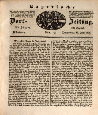 Die Bayerische Dorfzeitung (Münchener Bote für Stadt und Land) Donnerstag 16. Juni 1836