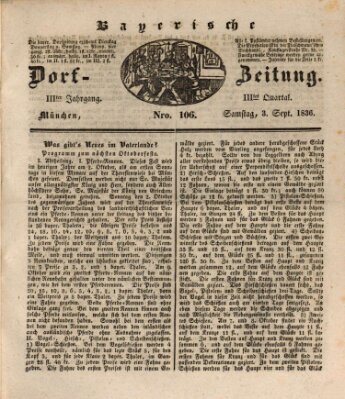 Die Bayerische Dorfzeitung (Münchener Bote für Stadt und Land) Samstag 3. September 1836