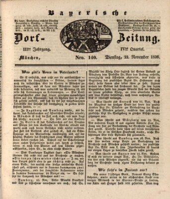 Die Bayerische Dorfzeitung (Münchener Bote für Stadt und Land) Dienstag 22. November 1836