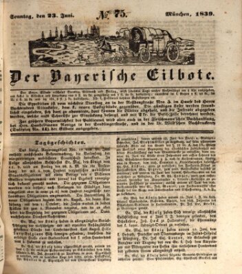 Baierscher Eilbote (Münchener Bote für Stadt und Land) Sonntag 23. Juni 1839