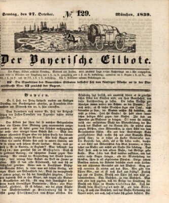 Baierscher Eilbote (Münchener Bote für Stadt und Land) Sonntag 27. Oktober 1839