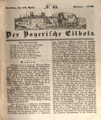 Baierscher Eilbote (Münchener Bote für Stadt und Land) Sonntag 12. April 1840