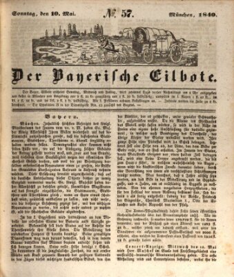 Baierscher Eilbote (Münchener Bote für Stadt und Land) Sonntag 10. Mai 1840