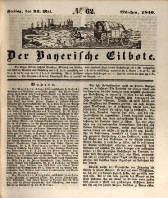 Baierscher Eilbote (Münchener Bote für Stadt und Land) Freitag 22. Mai 1840