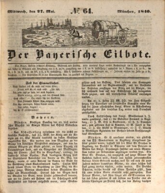 Baierscher Eilbote (Münchener Bote für Stadt und Land) Mittwoch 27. Mai 1840