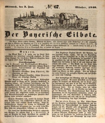 Baierscher Eilbote (Münchener Bote für Stadt und Land) Mittwoch 3. Juni 1840