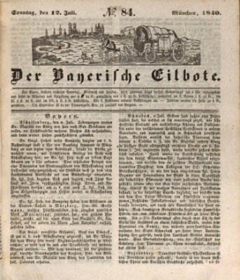 Baierscher Eilbote (Münchener Bote für Stadt und Land) Sonntag 12. Juli 1840