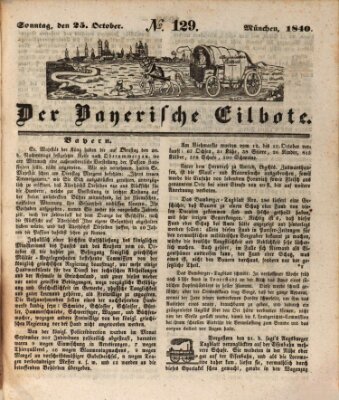 Baierscher Eilbote (Münchener Bote für Stadt und Land) Sonntag 25. Oktober 1840