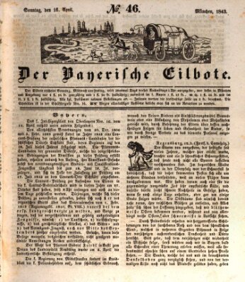 Baierscher Eilbote (Münchener Bote für Stadt und Land) Sonntag 16. April 1843