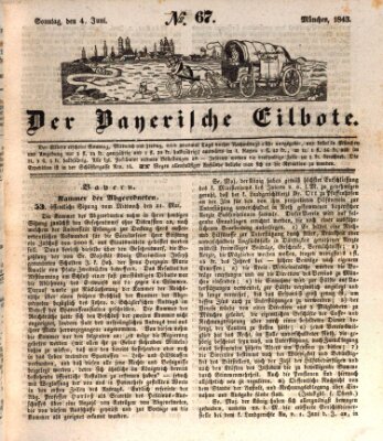 Baierscher Eilbote (Münchener Bote für Stadt und Land) Sonntag 4. Juni 1843