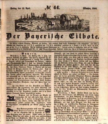 Baierscher Eilbote (Münchener Bote für Stadt und Land) Freitag 12. April 1844