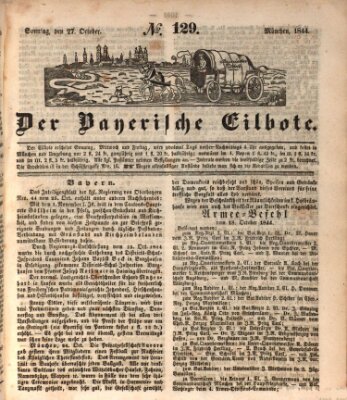 Baierscher Eilbote (Münchener Bote für Stadt und Land) Sonntag 27. Oktober 1844