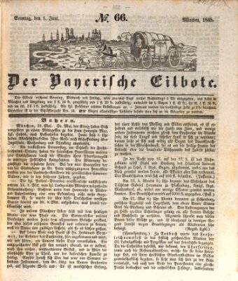 Baierscher Eilbote (Münchener Bote für Stadt und Land) Sonntag 1. Juni 1845