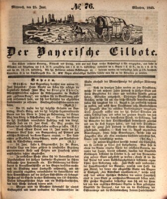 Baierscher Eilbote (Münchener Bote für Stadt und Land) Mittwoch 25. Juni 1845