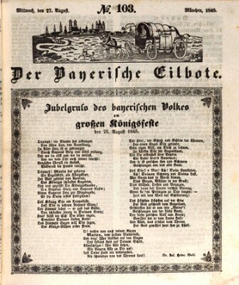 Baierscher Eilbote (Münchener Bote für Stadt und Land) Mittwoch 27. August 1845