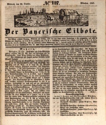 Baierscher Eilbote (Münchener Bote für Stadt und Land) Mittwoch 22. Oktober 1845