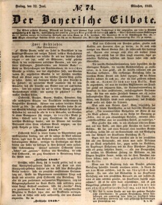 Baierscher Eilbote (Münchener Bote für Stadt und Land) Freitag 22. Juni 1849