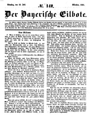 Baierscher Eilbote (Münchener Bote für Stadt und Land) Dienstag 15. Juli 1851