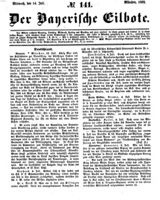 Baierscher Eilbote (Münchener Bote für Stadt und Land) Mittwoch 14. Juli 1852